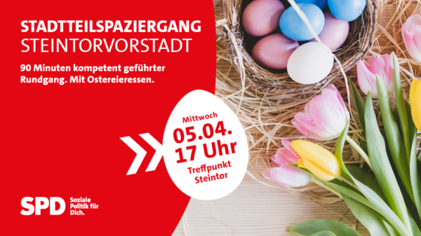 Einladung zum Stadtteilspaziergang am 5. April um 17 Uhr am Steintor. Symbolisches Foto mit Ostereiern und Tulpen.